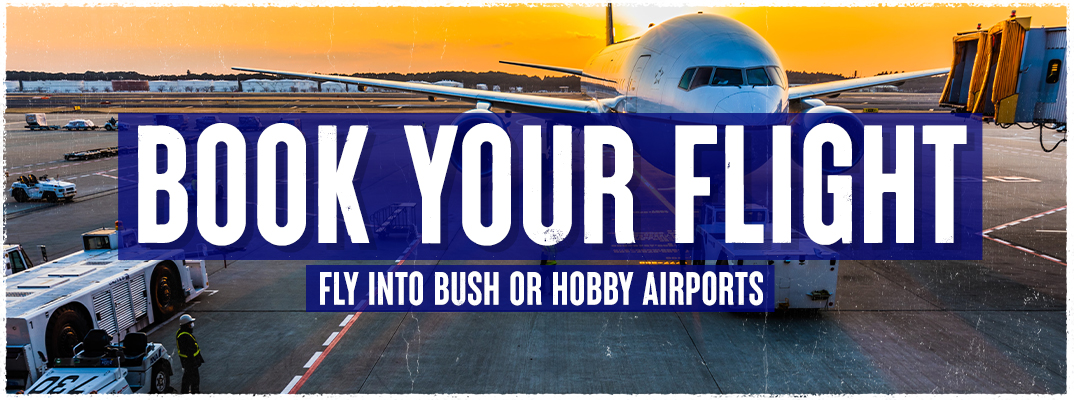 Book Your Flight. Fly into Bush or Hobby airports.